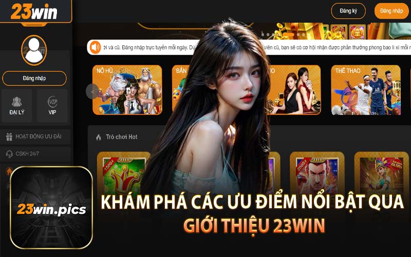 Khám Phá Các Ưu Điểm Nổi Bật Qua Giới Thiệu 23Win