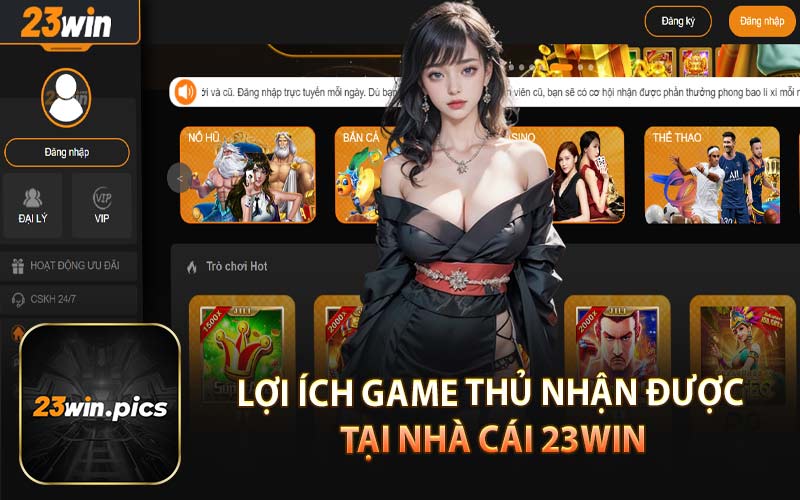 Lợi Ích Game Thủ Nhận Được Tại Nhà Cái 23Win