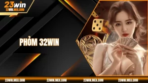 Khám Phá Tựa Game Phỏm 23WIN Cùng Ưu Điểm Vượt Trội